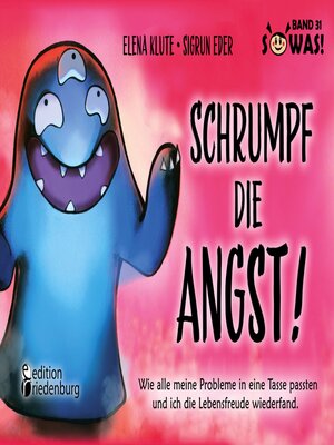 cover image of Schrumpf die Angst!